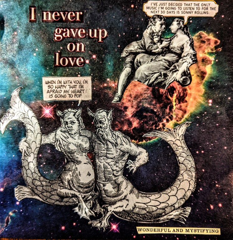 I never gave up on love